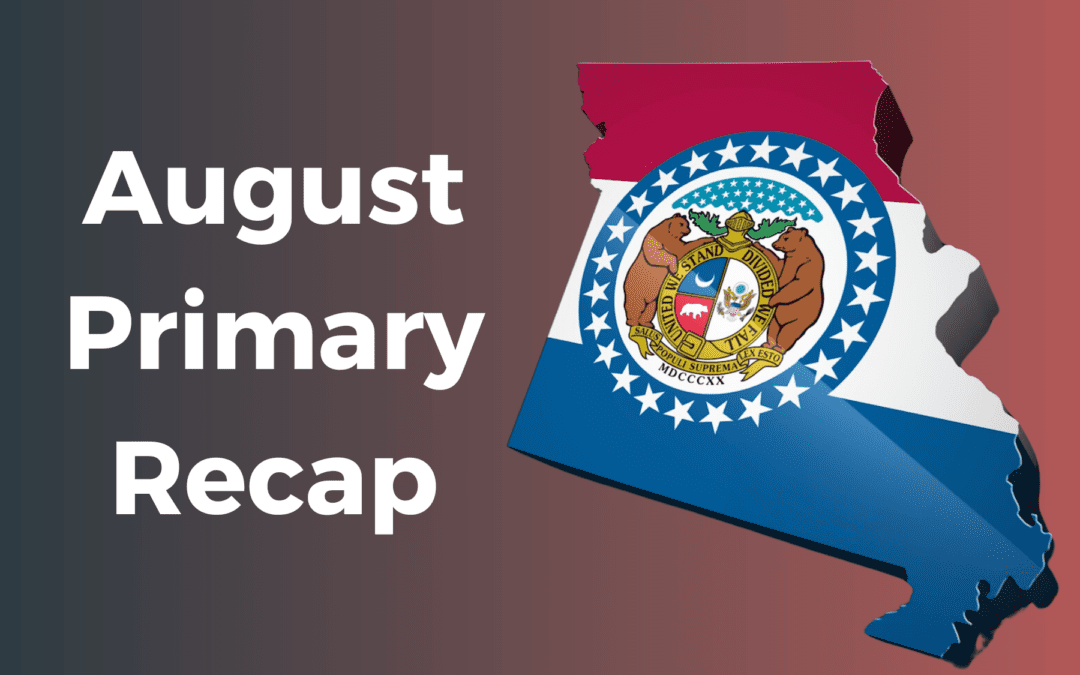 E Advocates #22: Missouri August Primary Recap