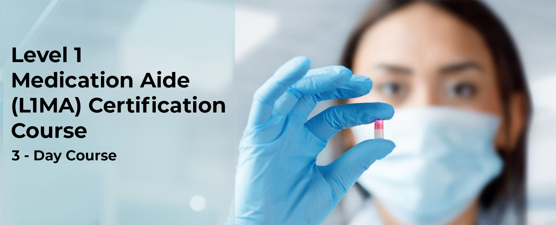 Healthcare professional holding medication pill during Level 1 Medication Aide (L1MA) certification course