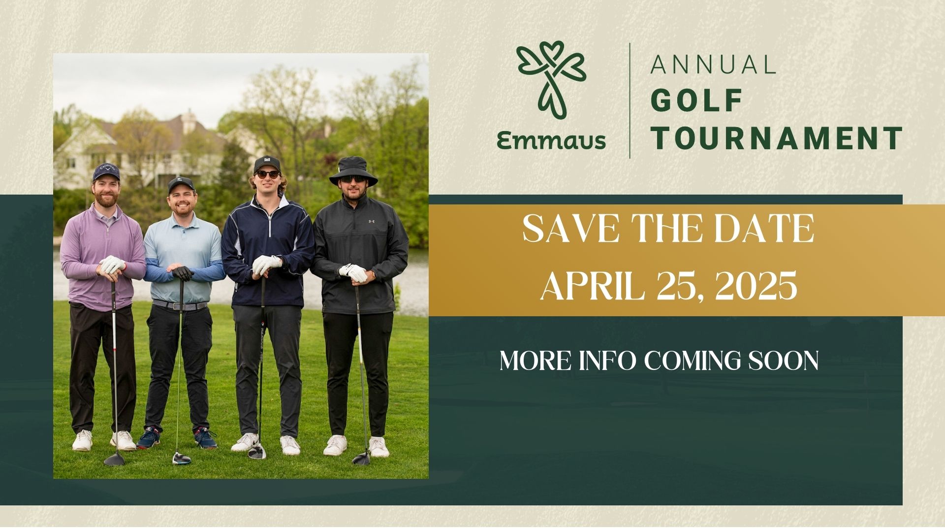 Four men in golf attire standing on a lush green golf course, holding golf clubs and smiling, with text announcing the Emmaus Annual Golf Tournament on April 25, 2025.